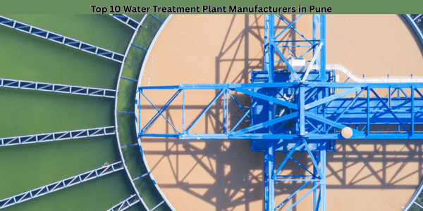 Top 10 Water Treatment Plant Manufacturers in Pune​
