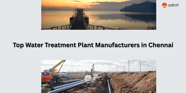 Top Water Treatment Plant Manufacturers in Chennai
